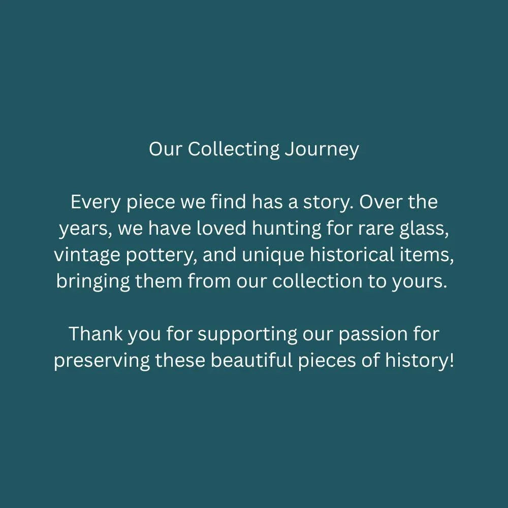 The image is a message expressing gratitude for supporting the passion for preserving historical items, such as rare glass, vintage pottery, and unique historical objects, which are part of a collecting journey.