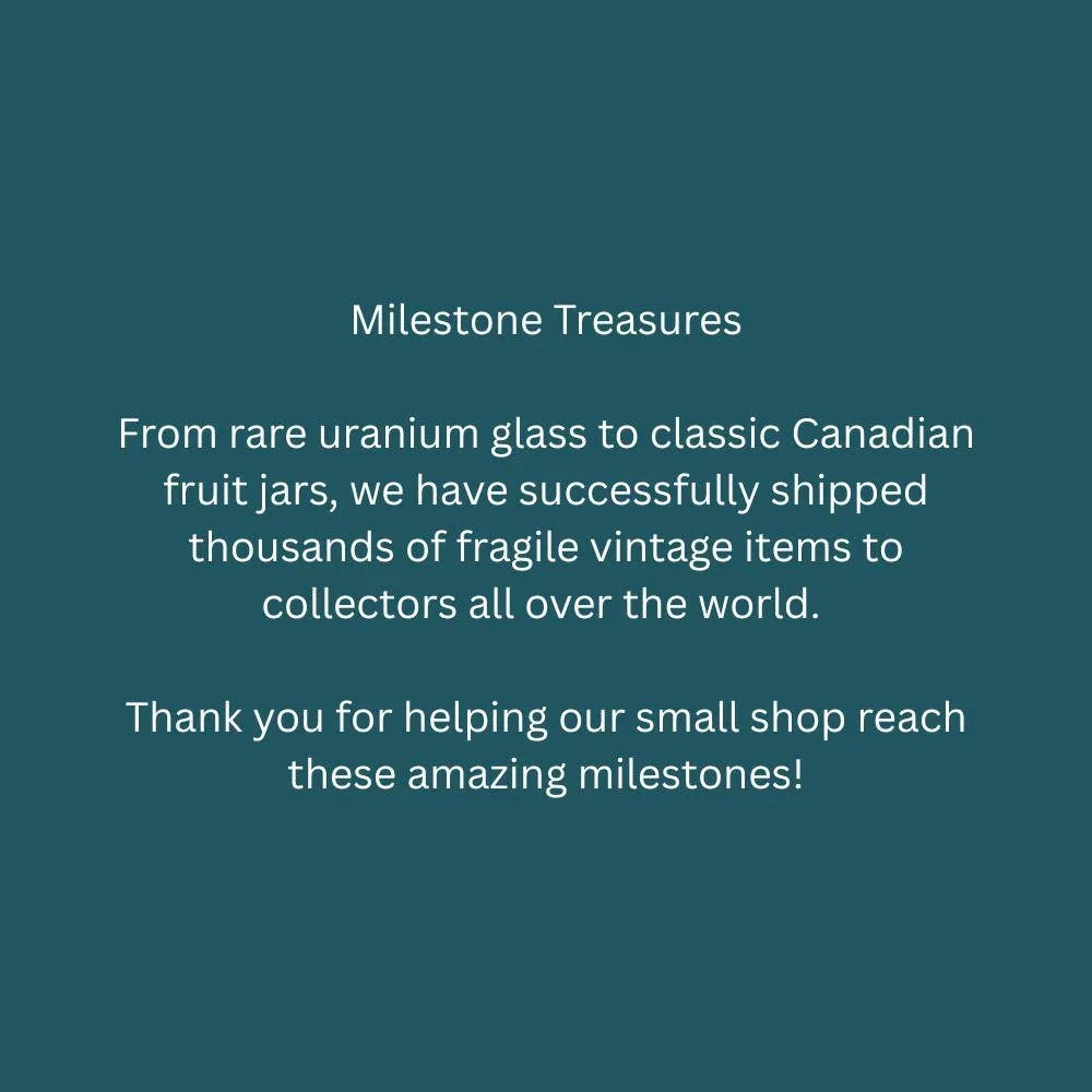 The image is a message from a small shop, expressing gratitude for the help in reaching milestones, and it is a milestone message from the shop to the collectors. The message is about shipping thousands of fragile vintage items to collectors all over the world using rare Uranium glass.
