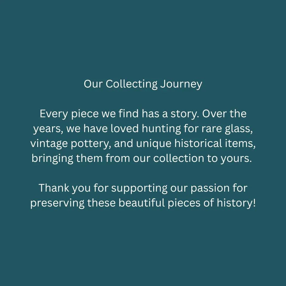 The image is a message expressing gratitude for supporting the passion for preserving historical items, such as rare glass, vintage pottery, and unique historical objects, which are part of a collecting journey.